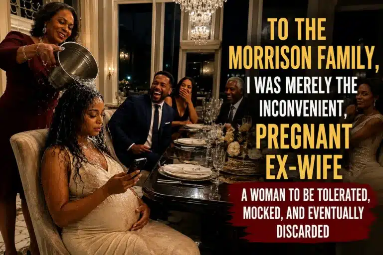 My Ex-Husband’s Family Humiliated Me at Dinner—They Had No Idea Who I Really Was